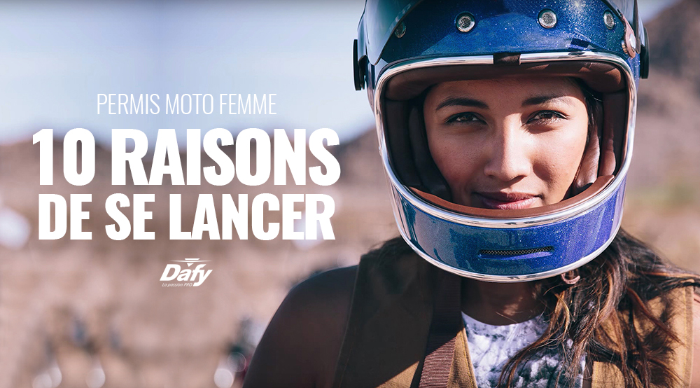 Permis moto femme : 10 bonnes raisons de se lancer ! - Dafy the Blog